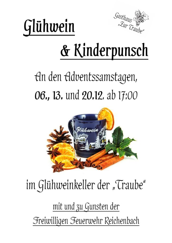 Ausschank von Glühwein und Kinderpunsch durch die Feuerwehr Reichenbach im Glühweinkeller des Gasthauses zur Traube am 6., 13. und 20. Dezember ab 17 Uhr